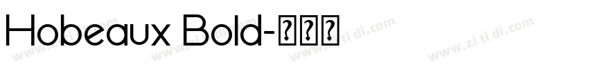 Hobeaux Bold字体转换